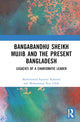 Book cover of: Bangabandhu Sheikh Mujib and the Present Bangladesh. By: Muhammad Sayadur Rahman