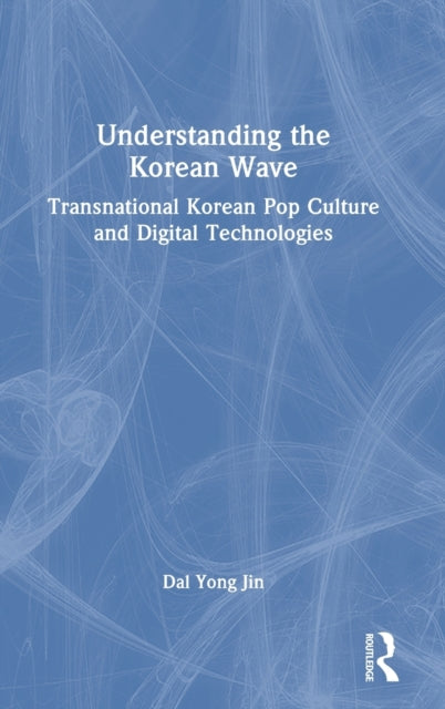 Book cover of: Understanding the Korean Wave. By: Dal Yong Jin