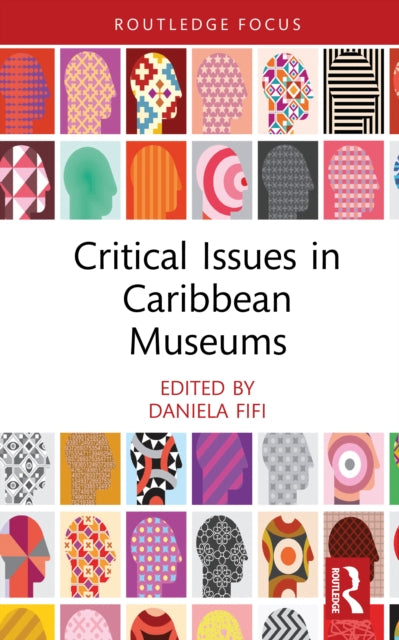Book cover of: Critical Issues in Caribbean Museums. By: Daniela Fifi