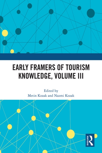 Book cover of: Early Framers of Tourism Knowledge, Volume III