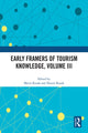 Book cover of: Early Framers of Tourism Knowledge, Volume III