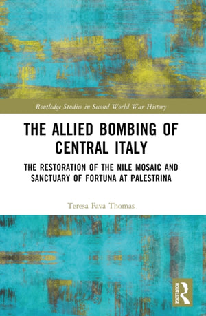 The Allied Bombing of Central Italy