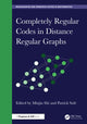 Book cover of: Completely Regular Codes in Distance Regular Graphs. By: Minjia Shi