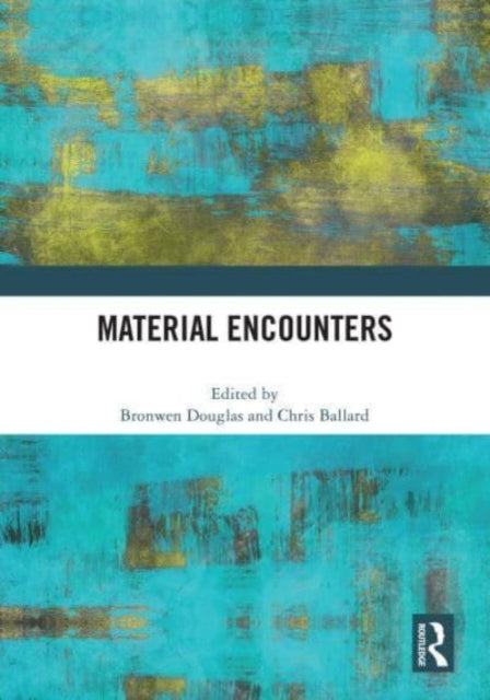 Book cover of: Material Encounters. By: Bronwen Douglas
