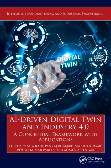 Book cover of: AI-Driven Digital Twin and Industry 4.0. By: Sita Rani