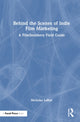 Book cover of: Behind the Scenes of Indie Film Marketing