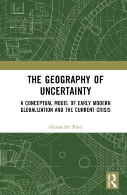 Book cover of: Geography of Uncertainty. By: Alessandro Ricci