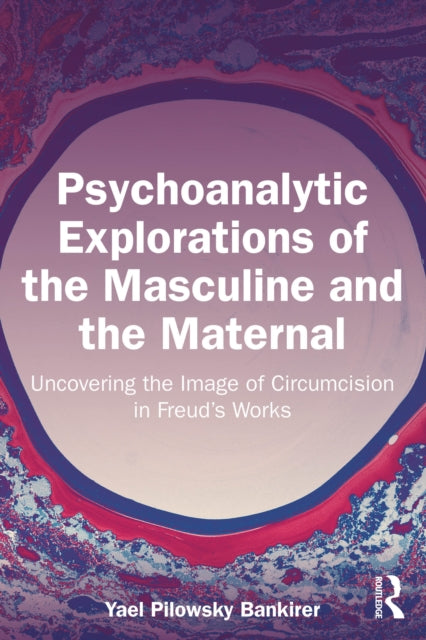 Book cover of: Psychoanalytic Explorations of the Masculine and the Maternal