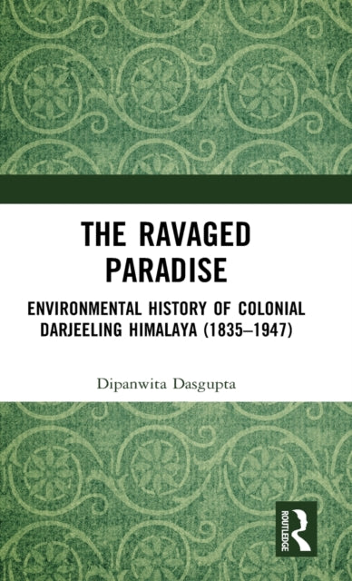 Book cover of: Ravaged Paradise. By: Dipanwita Dasgupta