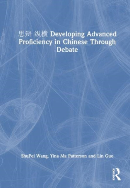 ???? Developing Advanced Proficiency in Chinese through Debate