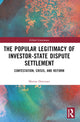 Book cover of: Popular Legitimacy of Investor-State Dispute Settlement