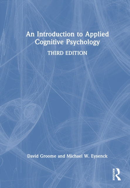 Book cover of: Introduction to Applied Cognitive Psychology. By: David Groome