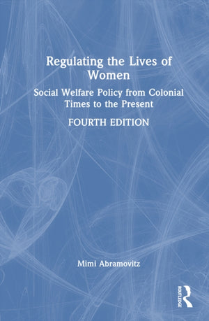 Regulating the Lives of Women