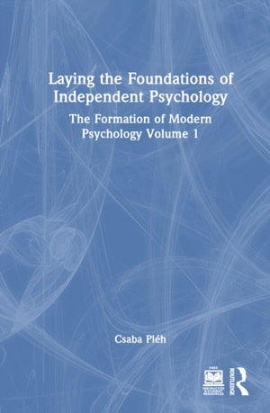 Laying the Foundations of Independent Psychology