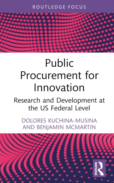 Book cover of: Public Procurement for Innovation. By: Dolores Kuchina-Musina