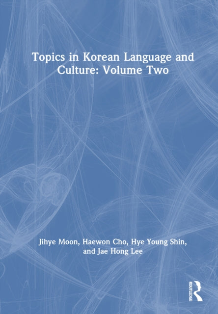 Book cover of: Topics in Korean Language and Culture: Volume Two
