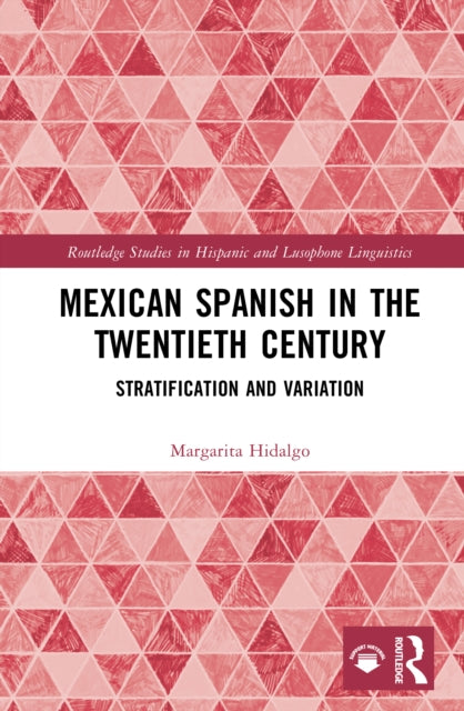 Book cover of: Mexican Spanish in the Twentieth Century. By: Margarita Hidalgo