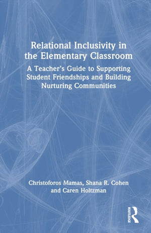 Relational Inclusivity in the Elementary Classroom
