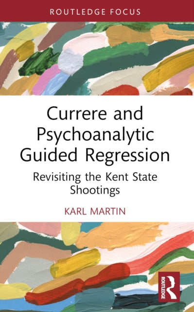 Book cover of: Currere and Psychoanalytic Guided Regression. By: Karl Martin