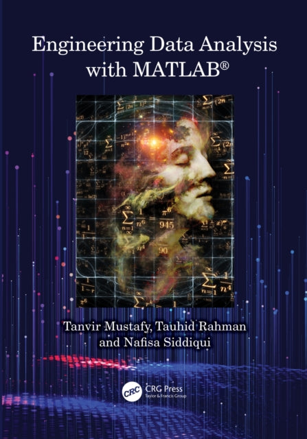 Book cover of: Engineering Data Analysis with MATLAB®. By: Tanvir Mustafy