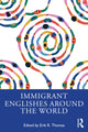 Book cover of: Immigrant Englishes Around the World