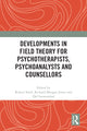 Book cover of: Developments in Field Theory for Psychotherapists, Psychoanalysts and Counsellors