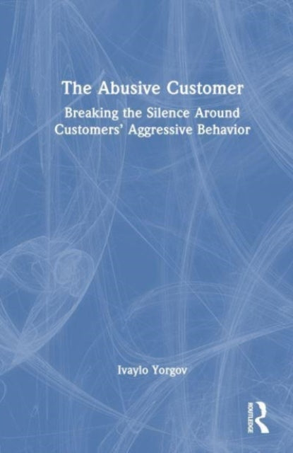 Book cover of: Abusive Customer. By: Ivaylo Yorgov