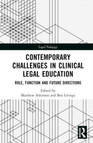 Contemporary Challenges in Clinical Legal Education