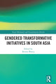 Book cover of: Gendered Transformative Initiatives in South Asia