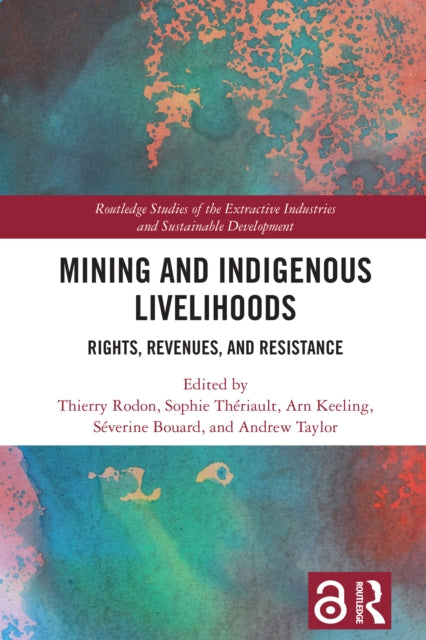 Book cover of: Mining and Indigenous Livelihoods. By: Thierry Rodon