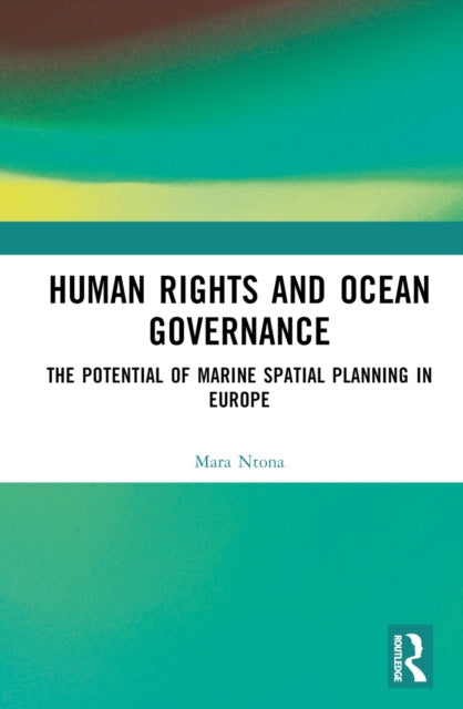 Book cover of: Human Rights and Ocean Governance. By: Mara Ntona