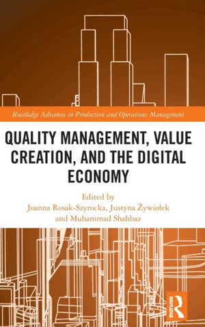 Quality Management, Value Creation, and the Digital Economy