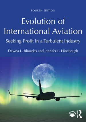 Evolution of International Aviation, Seeking Profit in a Turbulent Industry