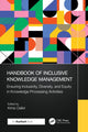 Book cover of: Handbook of Inclusive Knowledge Management. By: Kimiz Dalkir