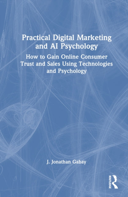 Book cover of: Practical Digital Marketing and AI Psychology