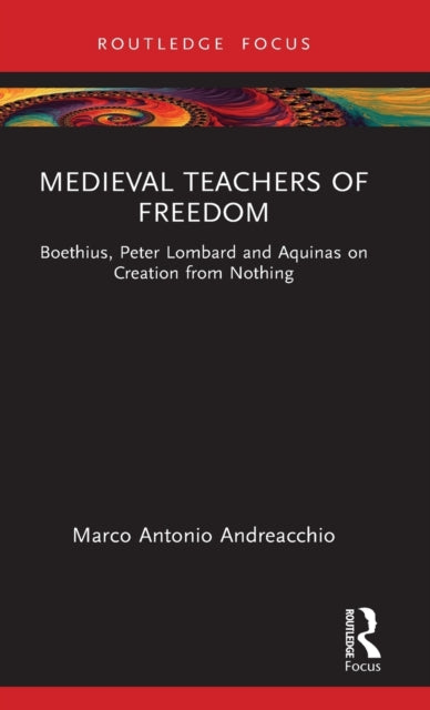 Book cover of: Medieval Teachers of Freedom. By: Marco Antonio Andreacchio