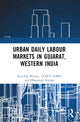 Book cover of: Urban Daily Labour Markets in Gujarat, Western India. By: Kanchan Bharati