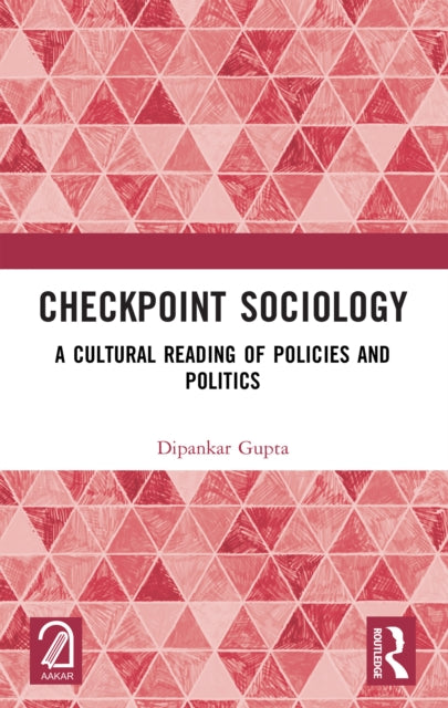 Book cover of: Checkpoint Sociology. By: Dipankar Gupta