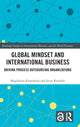 Book cover of: Global Mindset and International Business. By: Magdalena Kossowska