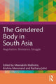 Book cover of: Gendered Body in South Asia. By: Meenakshi Malhotra