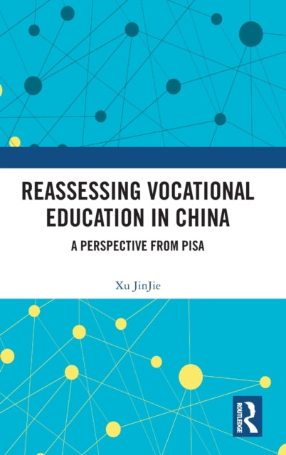 Book cover of: Reassessing Vocational Education in China. By: Lan Wen