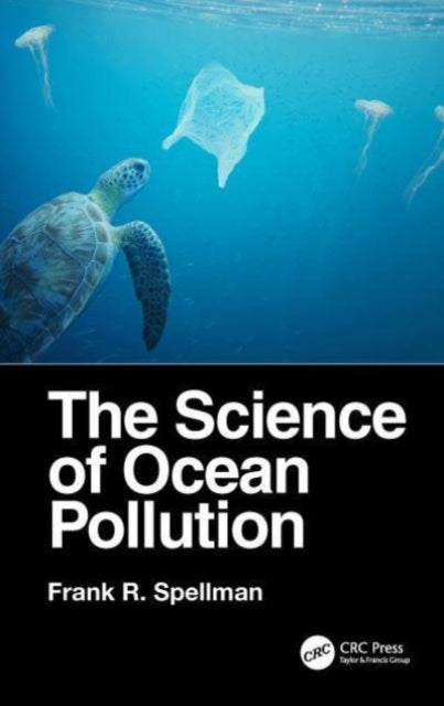 Book cover of: Science of Ocean Pollution. By: Frank R. Spellman