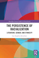 Book cover of: Persistence of Racialization. By: Luz Angélica Kirschner
