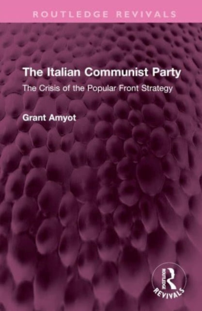 Book cover of: Italian Communist Party. By: Grant Amyot