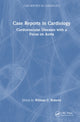 Book cover of: Case Reports in Cardiology. By: William C. Roberts