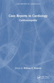 Book cover of: Case Reports in Cardiology. By: William C. Roberts