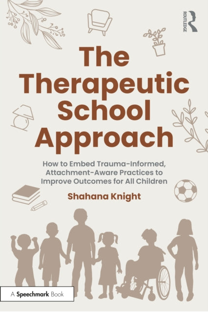 Book cover of: Therapeutic School Approach. By: Shahana Knight