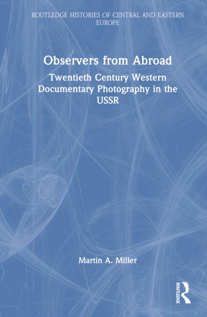 Book cover of: Observers from Abroad. By: Martin A. Miller