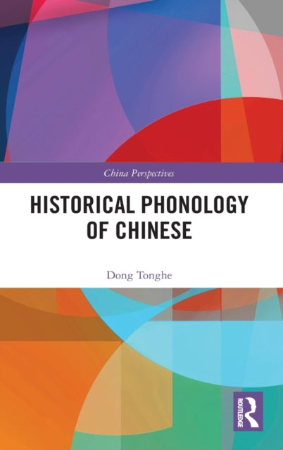 Book cover of: Historical Phonology of Chinese. By: Dong Tonghe