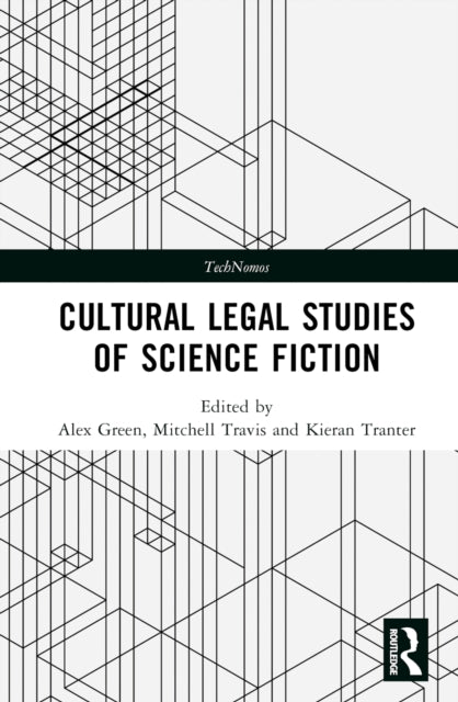 Book cover of: Cultural Legal Studies of Science Fiction. By: Alex Green